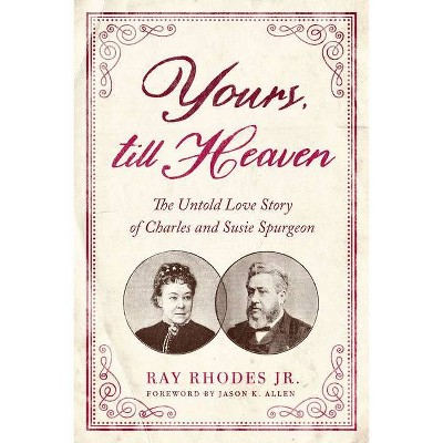 Yours, Till Heaven - by  Ray Rhodes Jr (Paperback)