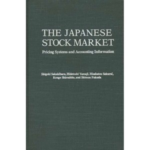 The Japanese Stock Market - by  Shigeki Sakakibara & Hidetoshi Yamaji & Hisakatsu Sakurai (Hardcover) - 1 of 1