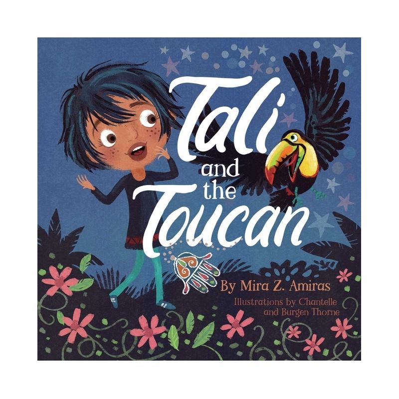 Tali and the Toucan - by  Mira Z Amiras (Hardcover), 1 of 2