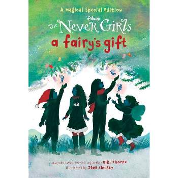 A Fairy's Gift (Disney: The Never Girls) - by  Kiki Thorpe (Paperback)