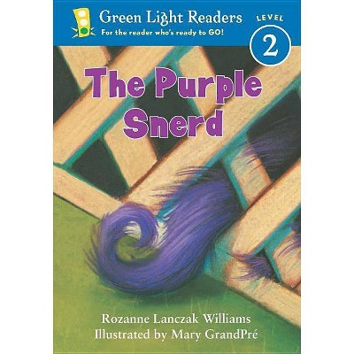 The Purple Snerd - (Green Light Readers Level 2) by  Rozanne Lanczak Williams (Paperback)