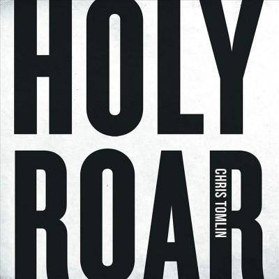 Chris Tomlin - Holy Roar (CD)