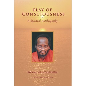 Play of Consciousness - 30th Edition by  Swami Muktananda (Paperback) - 1 of 1