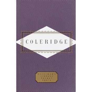 Coleridge: Poems - (Everyman's Library Pocket Poets) by  Samuel Taylor Coleridge (Hardcover)