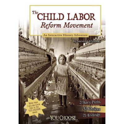 The Child Labor Reform Movement - (You Choose: History) by  Steven Otfinoski (Paperback)