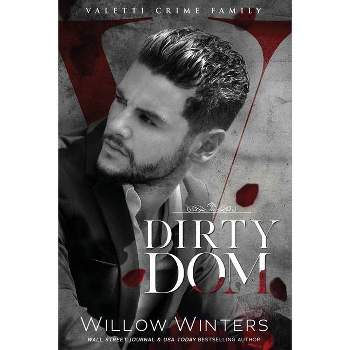 Dirty Dom - (Valetti) by  Willow Winters (Paperback)
