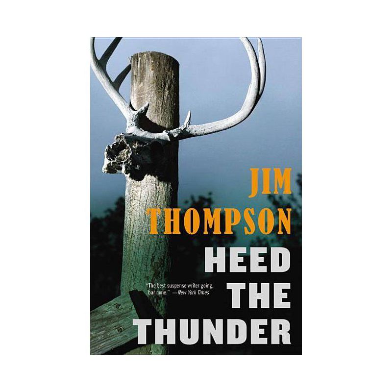 Heed the Thunder - (Mulholland Classic) by  Jim Thompson (Paperback), 1 of 2