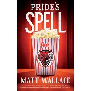 Pride's Spell - (Sin Du Jour Affair) by  Matt Wallace (Paperback) - 1 of 1