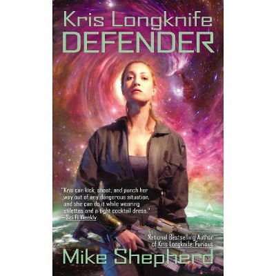 Defender - (Kris Longknife) by  Mike Shepherd (Paperback)