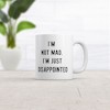 Crazy Dog T-Shirts Im Not Mad Im Just Disappointed Mug Funny Sarcastic Upset Joke Cup-11oz - 2 of 4