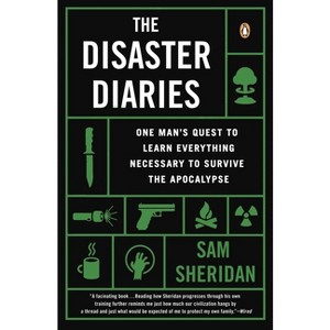 The Disaster Diaries - by  Sam Sheridan (Paperback) - 1 of 1