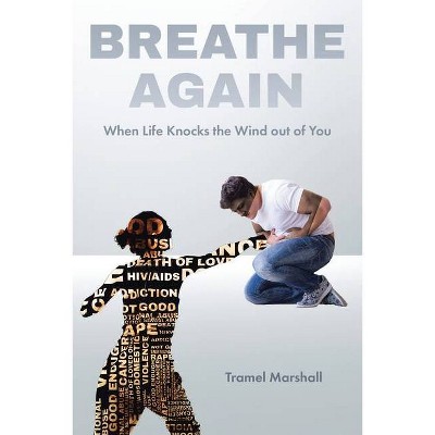 Breathe Again - by  Tramel Marshall (Paperback)