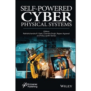 Self-Powered Cyber Physical Systems - by  Rathishchandra R Gatti & Chandra Singh & Rajeev Agrawal & Felcy Jyothi Serrao (Hardcover) - 1 of 1