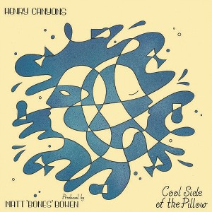 Henry Canyons - Cool Side Of The Pillow (Vinyl) - 1 of 1