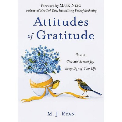 Attitudes of Gratitude - by  M J Ryan (Paperback)