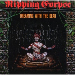 Ripping Corpse - Dreaming with the Dead (CD) - 1 of 1