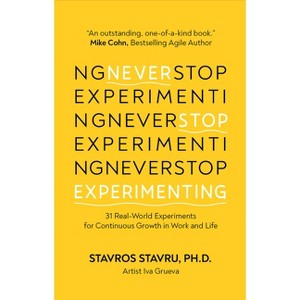 Never Stop Experimenting - by  Stavros Stavru (Paperback) - 1 of 1