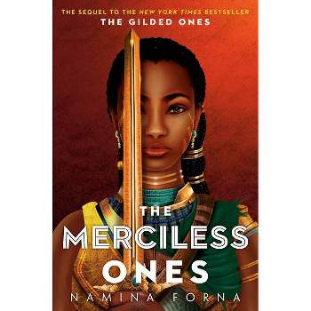 The Gilded Ones #2: The Merciless Ones - by  Namina Forna (Hardcover)