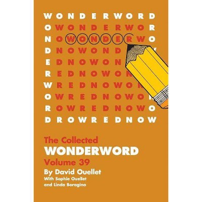 WonderWord Volume 39 - by  David Ouellet & Sophie Ouellet & Linda Boragina (Paperback)
