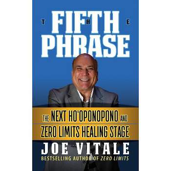 The Fifth Phrase - by  Joe Vitale (Paperback)