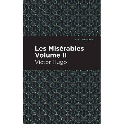 Les Miserables Volume II - (Mint Editions) by  Victor Hugo (Paperback)