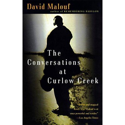 The Conversations at Curlow Creek - (Vintage International) by  David Malouf (Paperback)