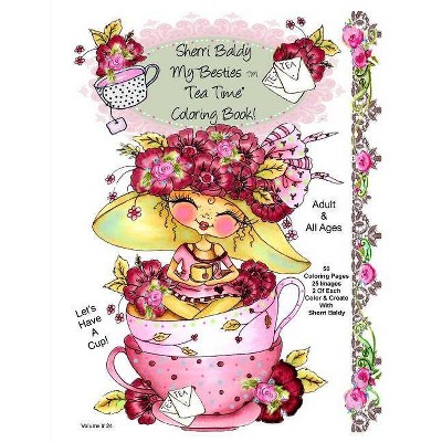 Sherri Baldy My-Besties Tea Time Coloring Book - by  Sherri Ann Baldy (Paperback)