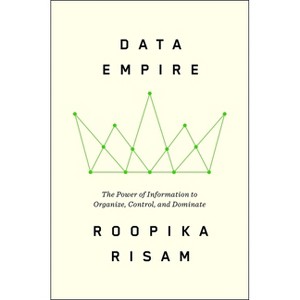 Data Empire - by  Roopika Risam (Hardcover) - 1 of 1