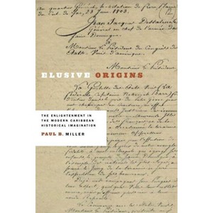 Elusive Origins - (New World Studies) by  Paul B Miller (Hardcover) - 1 of 1