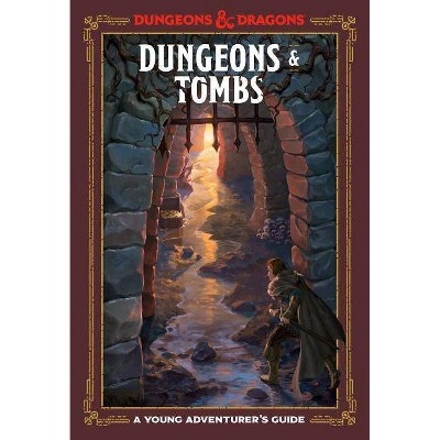 Dungeons & Tombs (Dungeons & Dragons) - (Dungeons & Dragons Young Adventurer's Guides) by  Jim Zub & Stacy King & Andrew Wheeler (Hardcover)