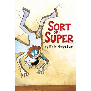 Sort of Super, 1 - by Eric Gapstur - 1 of 1
