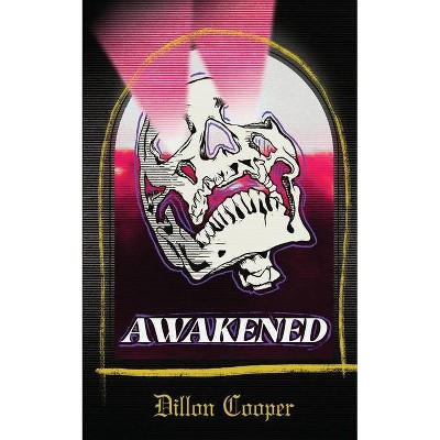 Awakened - by  Dillon Cooper (Paperback)