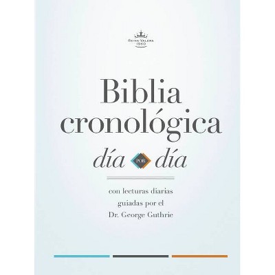 Rvr 1960 Biblia Cronológica, Día Por Día, Tapa Dura - by  B&h Español Editorial (Hardcover)