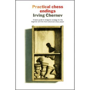 Practical Chess Endings - by  Irving Chernev & Kenneth Harkness (Paperback) - 1 of 1