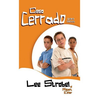 El Caso Cerrado Para Niños - by  Robert Elmer & Lee Strobel (Paperback)