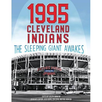 1995 Cleveland Indians - (The Sabr Baseball Library) by  Joseph Wancho & Rick Huhn & Len Levin (Paperback)