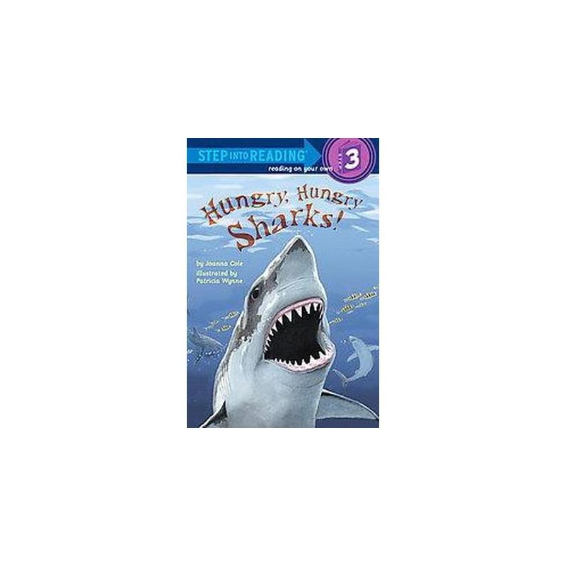 Hungry, Hungry Sharks ( Step into Reading: Level 3) (Paperback) by Joanna Cole, 1 of 2