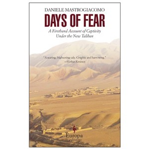 Days of Fear - by  Daniele Mastrogiacomo (Paperback) - 1 of 1