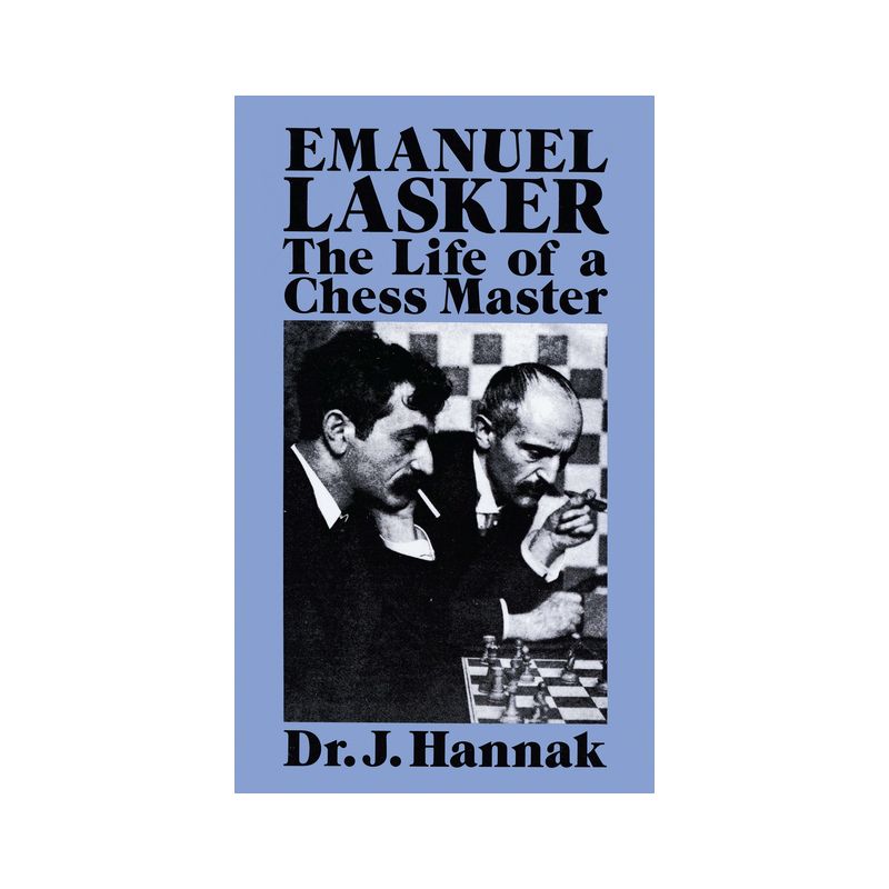 Emanuel Lasker - (Dover Chess) Annotated by  Hannak (Paperback), 1 of 2
