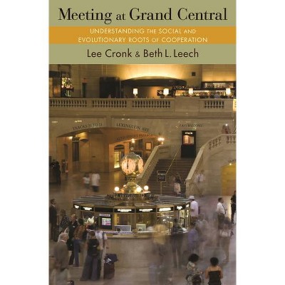 Meeting at Grand Central - by  Lee Cronk & Beth L Leech (Paperback)