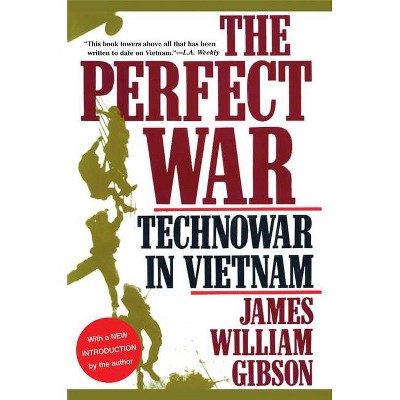 The Perfect War - (Military History Series) by  James William Gibson (Paperback)