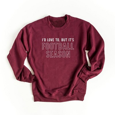 Simply Sage Market Women's Graphic Sweatshirt I'd Love To But It's Football Season