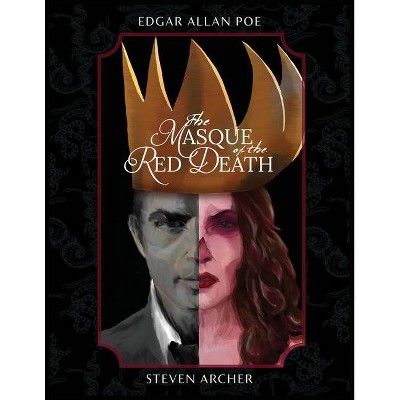 The Masque of the Red Death - by  Edgar Allan Poe (Paperback)