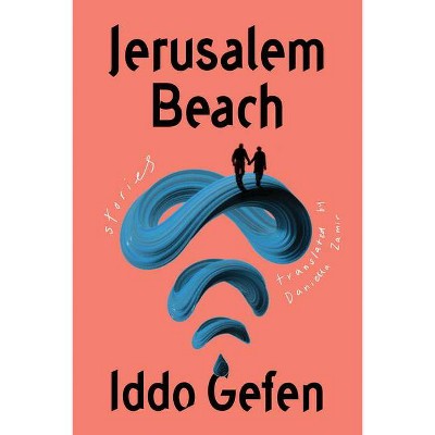 Jerusalem Beach - by  Iddo Gefen (Hardcover)