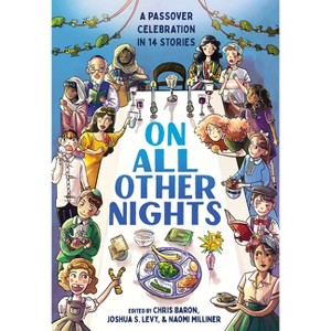 On All Other Nights - by  Chris Baron & Joshua S Levy & Naomi Milliner (Hardcover) - 1 of 1