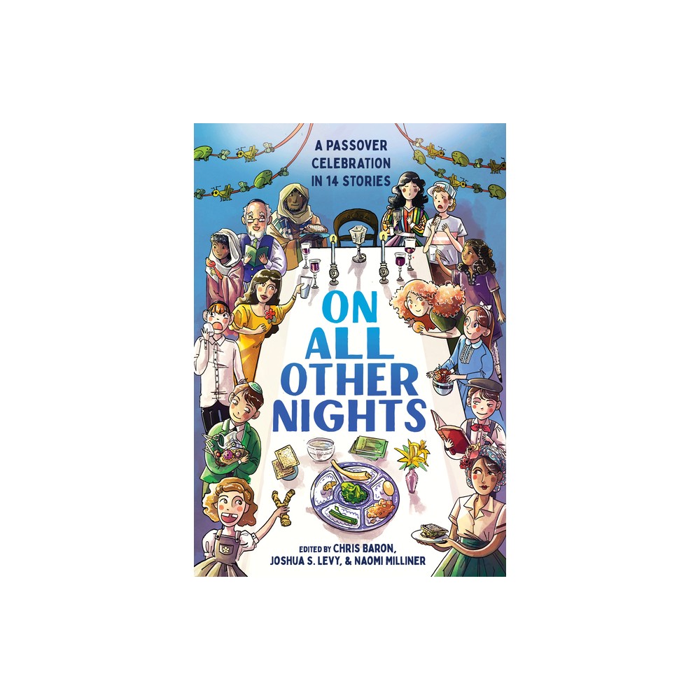 On All Other Nights - by Chris Baron & Joshua S Levy & Naomi Milliner (Hardcover)