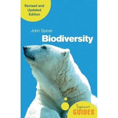 Biodiversity - (Beginner's Guides) by  John Spicer (Paperback)