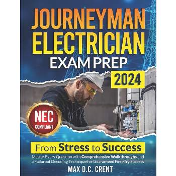 Journeyman Electrician Exam Prep - by  Max D C Crent (Paperback)