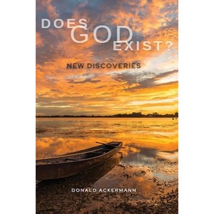 Does God Exist? - by  Donald Ackermann (Paperback) - 1 of 1