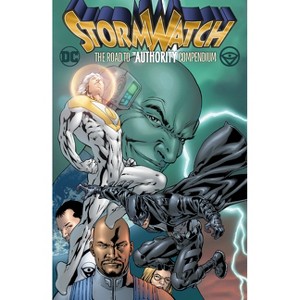 Stormwatch: The Road to the Authority Compendium - by  Warren Ellis (Paperback) - 1 of 1